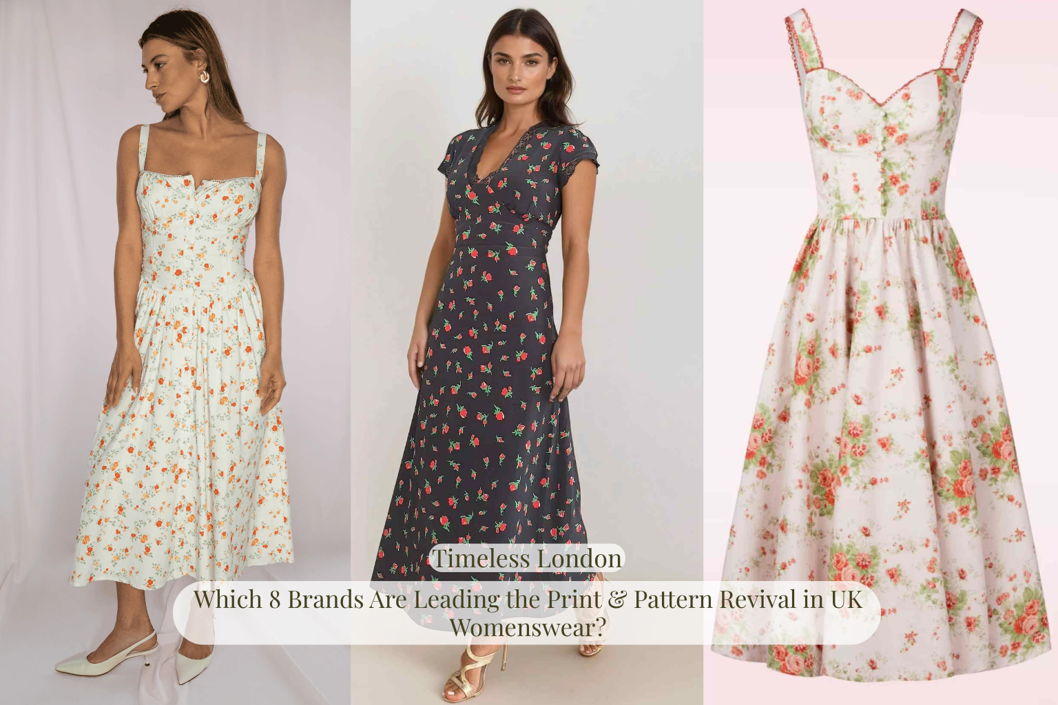 Brands Are Leading the Print & Pattern Revival in UK Womenswear?  Timeless  London