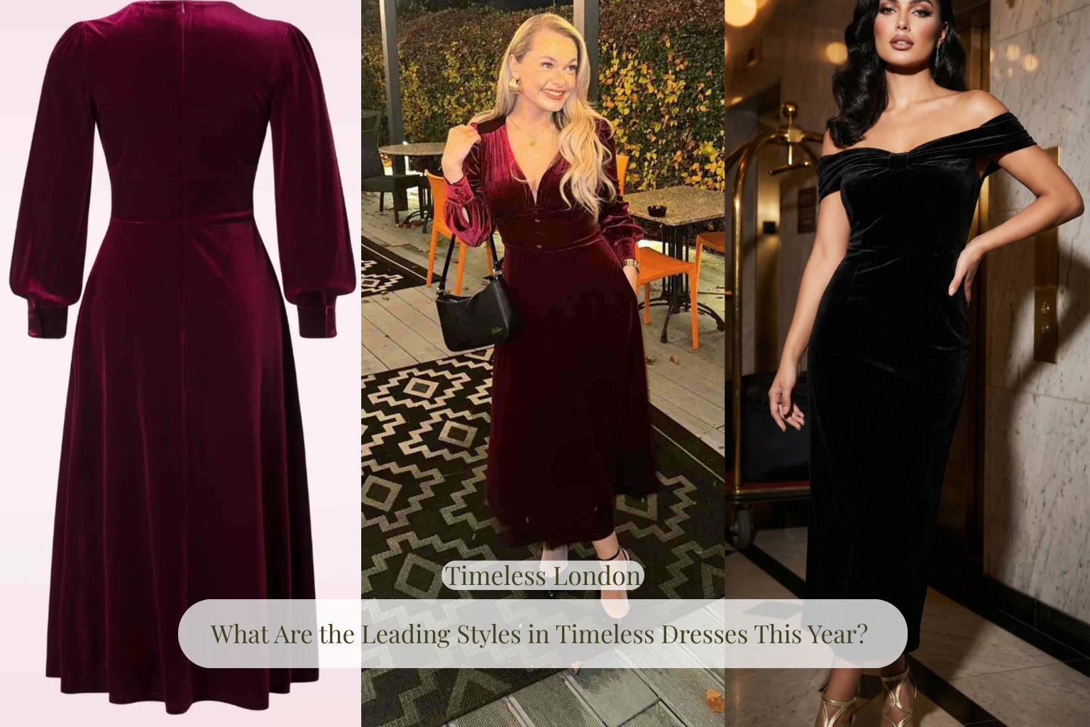 Leading Styles in Timeless Dresses