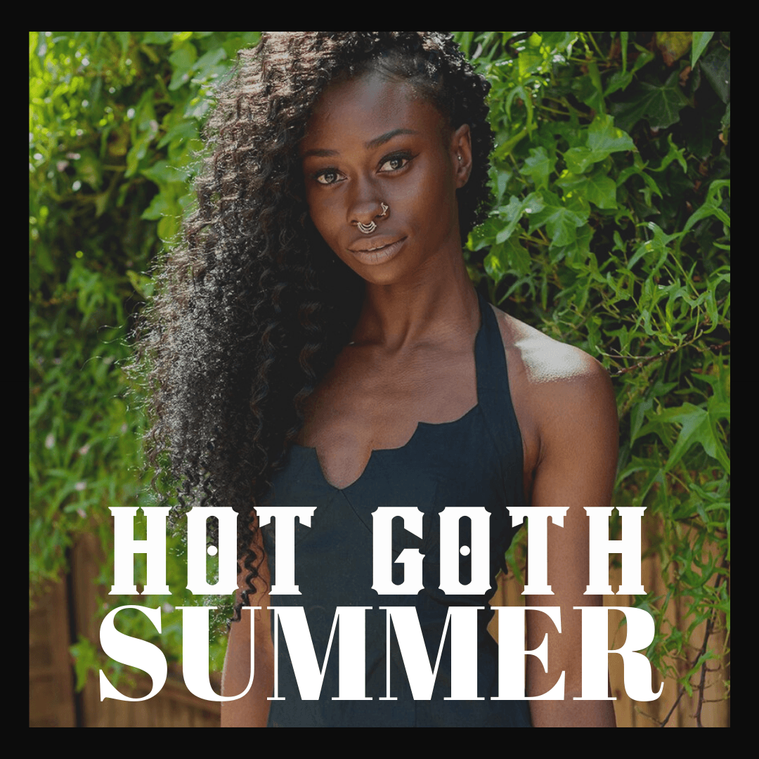 Hot Goth Summer Incoming! | Timeless London